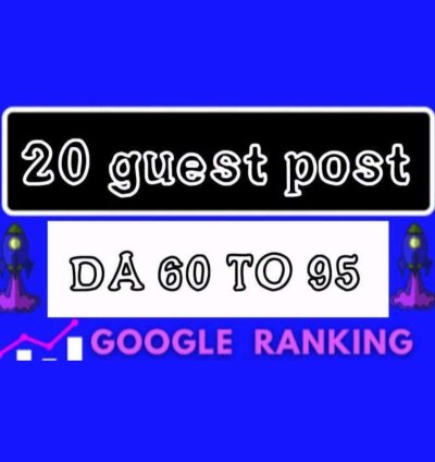 I will write and publish 20 guest posts on websites with a high domain authority