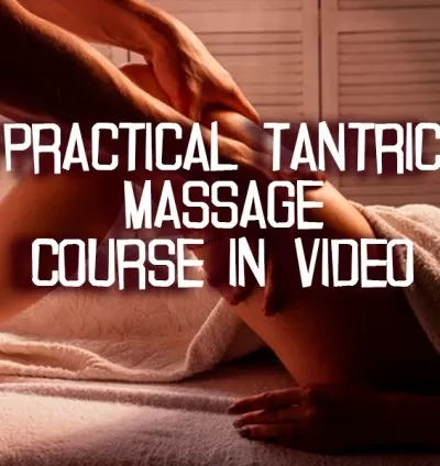 Practical Tantric Massage Course in Video + Bonus